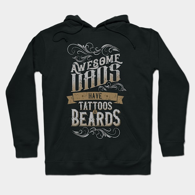 Awesome Dads Have Tattoos And Beards Hoodie by Lunomerchedes